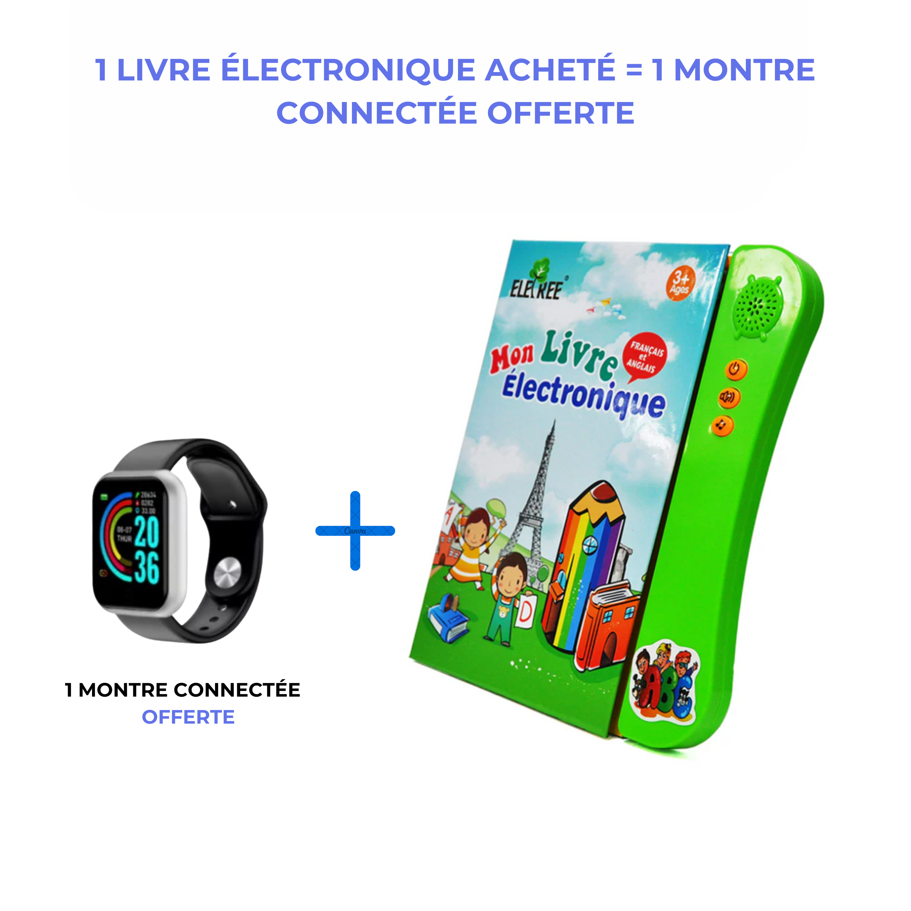 livre electronique ( 1 livre electronique achetée = 1 montre connecté offerte )